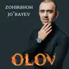 Zohirshoh Jo'rayev - Olov - Single